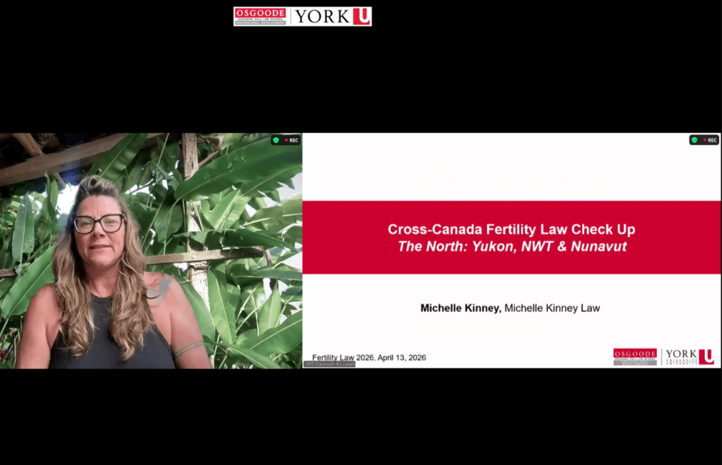 Michelle Kinney- presenting at Osgoode Law Fertility Law Conference